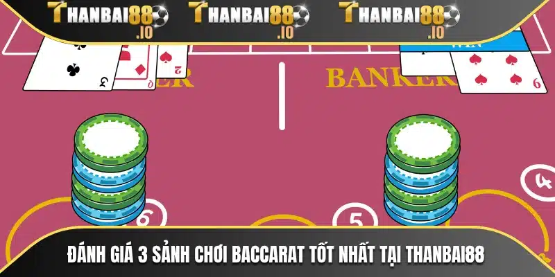 3 sảnh chơi baccarat tốt nhất