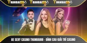 AE sexy casino THANBAI88
