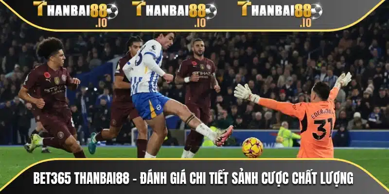 Bet365 THANBAI88