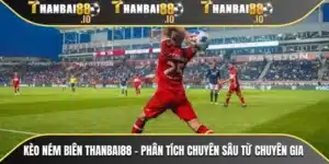 Kèo Ném Biên THANBAI88